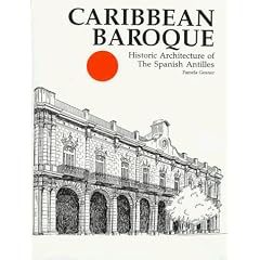 Caribbean Baroque: Historic Architecture of the Spanish Antilles