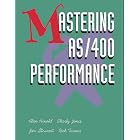 Click here to buy Mastering As 400 Performance by  Charly Jones, Jim Stewart, Rick Turner, and Alan Arnold.