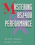 Mastering As/400 Performance Charly Jones, Jim Stewart, Rick Turner