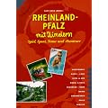 Rheinland- Pfalz mit Kindern. Spiel, Sport, Natur und Abenteuer