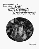 Das stillvergnügte Streichquartett