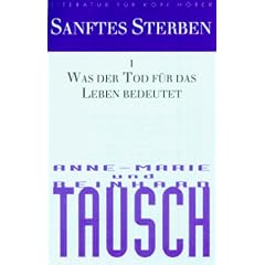 Sanftes Sterben. Literatur f�r Kopf H�rer. 2 Cassetten