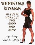 Defining Woman: Natural Workout for Body and Mind