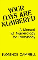 Your Days Are Numbered: A Manual of Numerology for Everybody