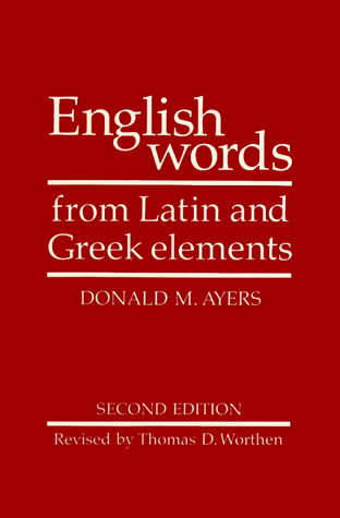 English Words from Latin and Greek Elements