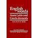 English Words from Latin and Greek Elements