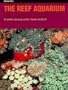 The Reef Aquarium, Vol. 2: A Comprehensive Guide to the Identification and Care of Tropical Marine Invertebrates