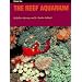 The Reef Aquarium, Vol. 2: A Comprehensive Guide to the Identification and Care of Tropical Marine Invertebrates