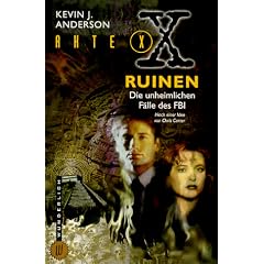 Akte X. Ruinen. Die unheimlichen F�lle des FBI.