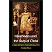 Inka Bodies and the Body of Christ: Corpus Christi in Colonial Cuzco, Peru
