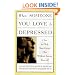 When Someone You Love is Depressed: How to Help Your Loved One Without Losing Yourself