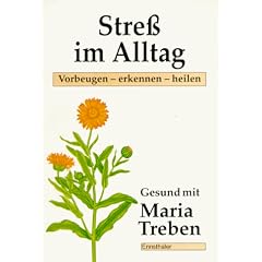 Stre� im Alltag. Vorbeugen - erkennen - heilen