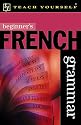 Beginner's French Grammar (Teach Yourself (McGraw-Hill))