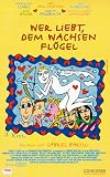 Wer liebt, dem wachsen Flügel... [VHS]