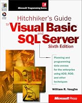Hitch-hiker's Guide to Visual Basic and SQL Server (Microsoft Programming Series)
