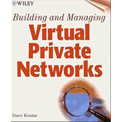 Building & Managing Virtual Private Networks