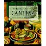 Cantina: The Best of Casual Mexican Cooking (Casual Cuisines of the World)