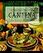Books : Cantina: The Best of Casual Mexican Cooking (Casual Cuisines of the World)