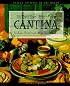 Cantina: The Best of Casual Mexican Cooking (Casual Cuisines of the World)
