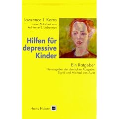 Hilfen f�r depressive Kinder: Ein Ratgeber