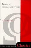 Theory Of Superconductivity (Advanced Book Classics)