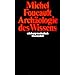 Archäologie des Wissens.