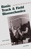Basic Track & Field Biomechanics 2nd Edition