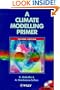 A Climate Modelling Primer (Research & Developments in Climate & Climatology)