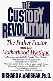 Custody Revolution: Father Custody and the Motherhood Mystique