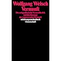 Vernunft: Die zeitgen�ssische Vernunftkritik und das Konzept der transversalen Vernunft