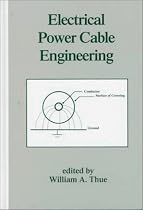 Electrical Power Cable Engineering: Second: Edition,