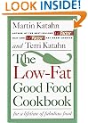 The Low-Fat Good Food Cookbook: For a Lifetime of Fabulous Food