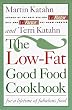 The Low-Fat Good Food Cookbook: For a Lifetime of Fabulous Food