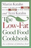 The Low-Fat Good Food Cookbook: For a Lifetime of Fabulous Food