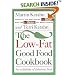 The Low-Fat Good Food Cookbook: For a Lifetime of Fabulous Food