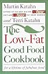 The Low-Fat Good Food Cookbook: For a Lifetime of Fabulous Food
