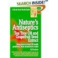 Nature's Antiseptics: Tea Tree Oil and Grapefruit Seed Extract by  C.J. Puotinen