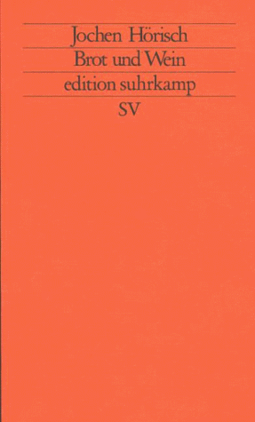 Brot und Wein: Die Poesie des Abendmahls (edition suhrkamp)