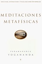 Meditaciones Metaf&iacute;sicas: Oraciones, Afirmaciones y Visualizaciones Universales (Spanish Edition)