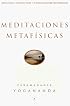 Meditaciones Metafísicas: Oraciones, Afirmaciones y Visualizaciones Universales