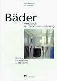 B&auml;der- Handbuch zur Badezimmerplanung - Karin Rabausch, Uta Krampitz, Alexandra Volz