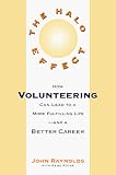 The Halo Effect: How Volunteering to Help Others Can Lead to a Better Career and a More Fulfilling Life by Golden Books Adult Publishing