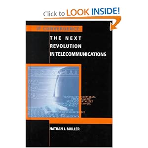 IP Convergence: The Next Revolution in Telecommunications (Hardcover) IP Convergence: The Next Revolution in Telecommunications (Hardcover)