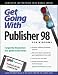 Get Going With Publisher 98 for Windows