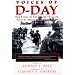 Voices of D-Day: The Story of the Allied Invasion, Told by Those Who Were There (Eisenhower Center Studies on War and Peace)