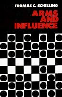 Arms and Influence (The Henry L. Stimson Lectures Series)