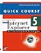 Book Quick Course in the Internet Using Internet Explorer 5 (Education/Training Edition)