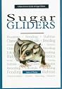 A New Owner's Guide to Sugar Gliders (New Owners Guide)