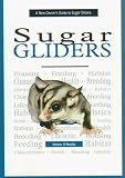 A New Owner s Guide to Sugar Gliders (New Owners Guide)