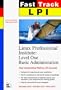 LPI Linux Certification Fast Track: Level 1 Basic Administration and General Linux (OTHER NEW RIDERS)